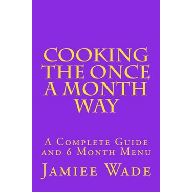 Cooking the Once a Month Way