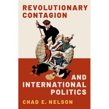 Revolutionary Contagion and International Politics