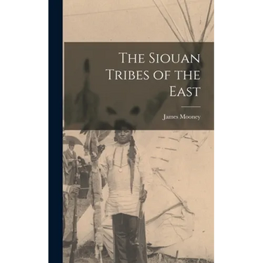 The Siouan Tribes of the East