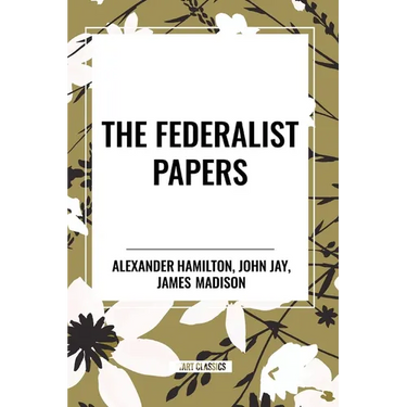 The Federalist Papers