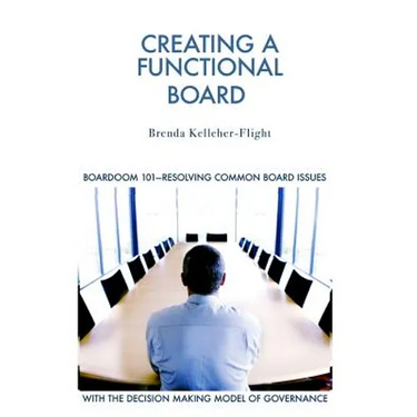 Creating A Functional Board: Boardroom 101-Identifying and Resolving Common Boardroom Issues