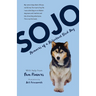 Sojo: Memoirs of a Reluctant Sled Dog