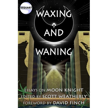 Waxing and Waning: Essays on Moon Knight