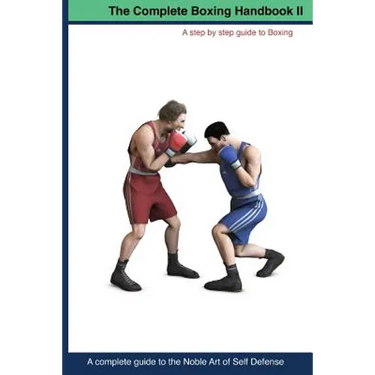The Complete Boxing handbook 2: A step by step guide to Boxing