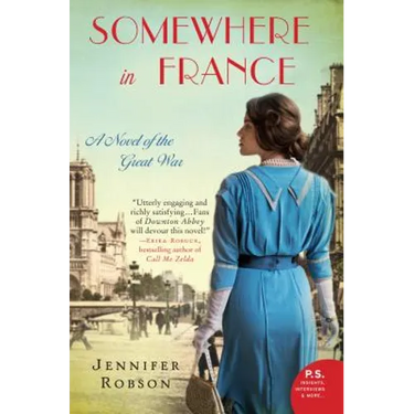 Somewhere in France: A Novel of the Great War