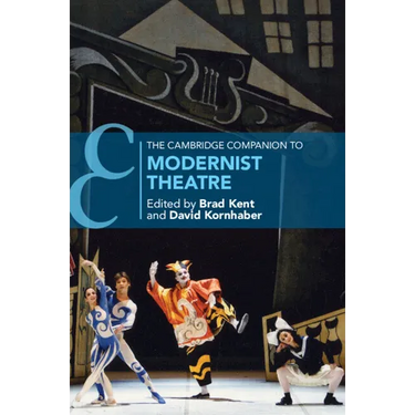 The Cambridge Companion to Modernist Theatre
