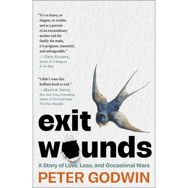 Exit Wounds: A Story of Love, Loss, and Occasional Wars