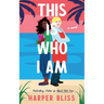 This Is Who I Am