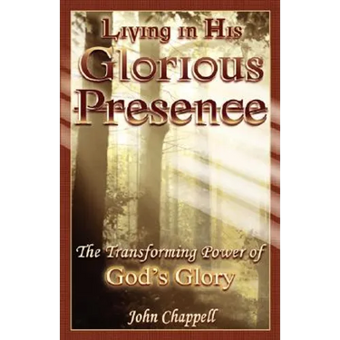 Living in His Glorious Presence