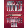 Turquoise Girl: An Ella Clah Novel