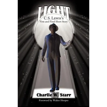 Light: C. S. Lewis's First and Final Short Story
