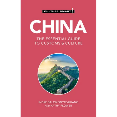 China - Culture Smart!: The Essential Guide to Customs & Culture