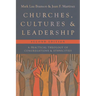 Churches, Cultures, and Leadership: A Practical Theology of Congregations and Ethnicities
