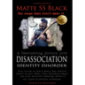Matte SS Black - Disassociation Identity Disorder - Year 1 and Year 2