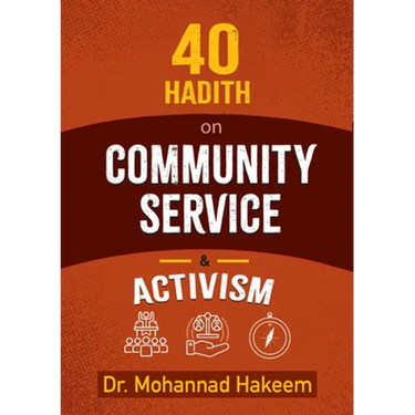 40 Hadith on Community Service & Activism