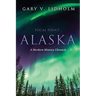 Focal Point Alaska: A Northern Ministry Chronicle