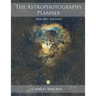 The Astrophotography Planner: 2020-2021 Edition