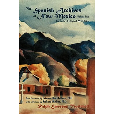 The Spanish Archives of New Mexico, Volume Two (Softcover)