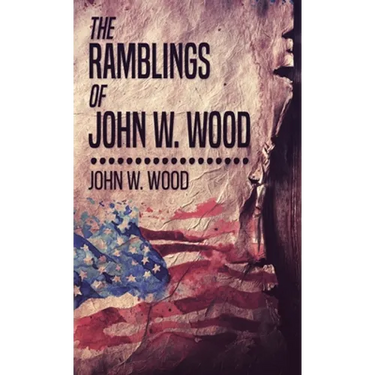 The Ramblings Of John W. Wood