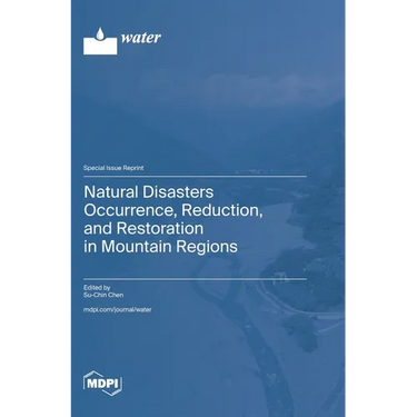 Natural Disasters Occurrence, Reduction, and Restoration in Mountain Regions