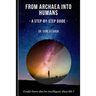 From Archaea into Humans: A step-by-step guide