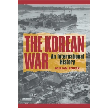 The Korean War: An International History
