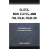 Elites, Non-Elites, and Political Realism: Diminishing Futures for Western Societies