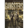 A Brief History of Gangsters