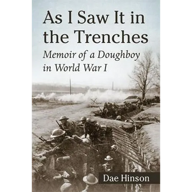 As I Saw It in the Trenches: Memoir of a Doughboy in World War I