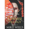 The Japanese Trilogy, Book 3: (Lust, Money & Murder Series Book 15)