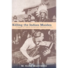 Killing the Indian Maiden: Images of Native American Women in Film