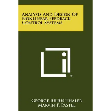 Analysis And Design Of Nonlinear Feedback Control Systems
