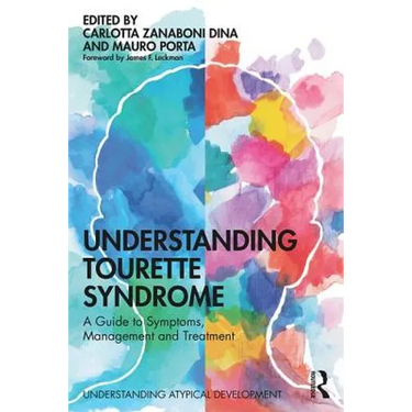 Understanding Tourette Syndrome: A Guide to Symptoms, Management and Treatment