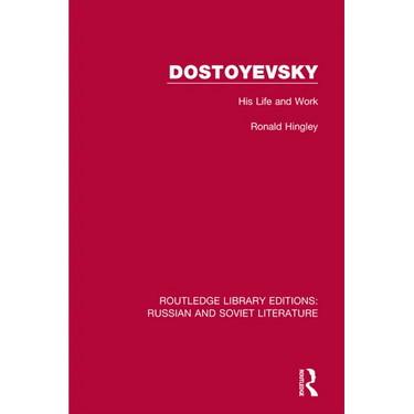 Dostoyevsky: His Life and Work