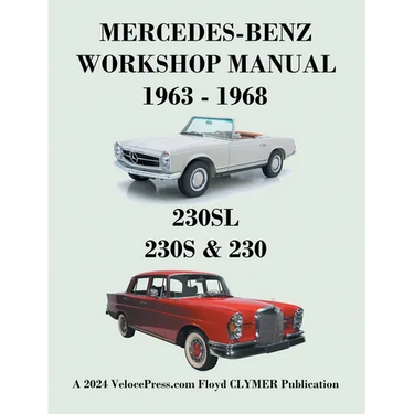 Mercedes-Benz 230sl, 230s & 230 Models 1963-1968 Workshop Manual