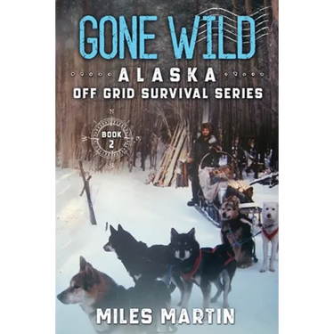 Gone Wild: The Alaska Off Grid Survival Series