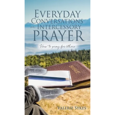 Everyday Conversations on Intercessory Prayer