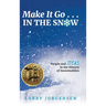 Make It Go in the Snow: People and Ideas in the History of Snowmobiles