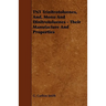 TNT Trinitrotoluenes, And, Mono And Dinitrotoluenes - Their Manufacture And Properties