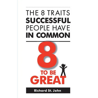 8 to Be Great: The 8 Traits Successful People Have in Common