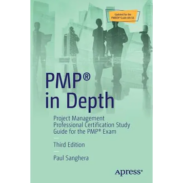 Pmp(r) in Depth: Project Management Professional Certification Study Guide for the Pmp(r) Exam