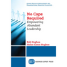 No Cape Required: Empowering Abundant Leadership