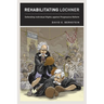 Rehabilitating Lochner: Defending Individual Rights against Progressive Reform