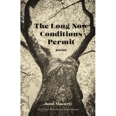 The Long Now Conditions Permit: Poems