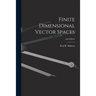 Finite Dimensional Vector Spaces; 2nd Edition