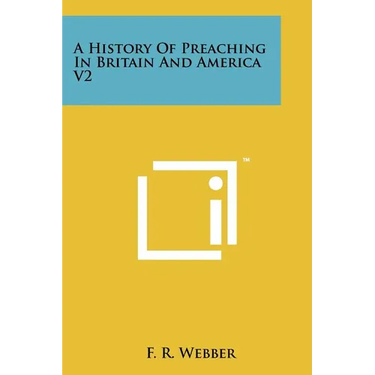 A History Of Preaching In Britain And America V2