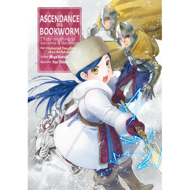 Ascendance of a Bookworm: Part 3 Volume 3 (Light Novel): Volume 10