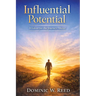 Influential Potential: Wisdom for the Journey Ahead
