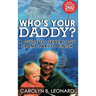 Who's Your Daddy (2nd Edition, hardback): A Guide to Genealogy from Start to Finish