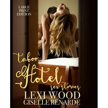 Taboo Hotel Sex Stories Large Print Edition